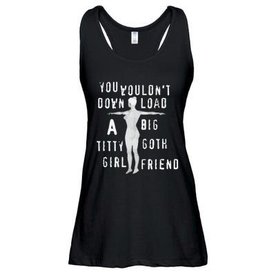 You Wouldn’T Download A Big Titty Goth Girlfriend Ladies Essential Flowy Tank