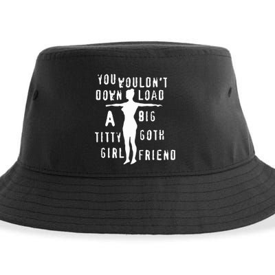 You Wouldn’T Download A Big Titty Goth Girlfriend Sustainable Bucket Hat