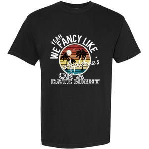 Yeah We Fancy Like A.P.P.L.E.B.E.E.S On A Date Night Country Music Garment-Dyed Heavyweight T-Shirt