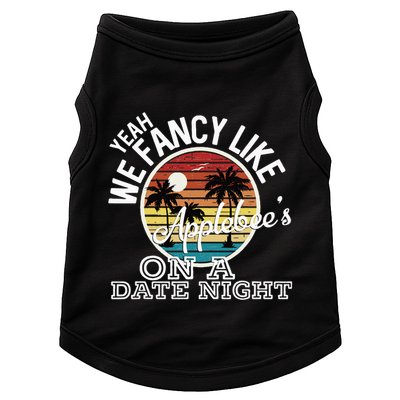 Yeah We Fancy Like A.P.P.L.E.B.E.E.S On A Date Night Country Music Doggie Tank