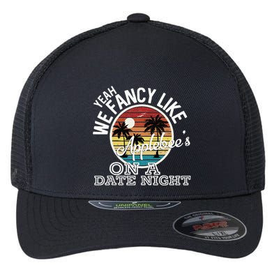 Yeah We Fancy Like A.P.P.L.E.B.E.E.S On A Date Night Country Music Flexfit Unipanel Trucker Cap