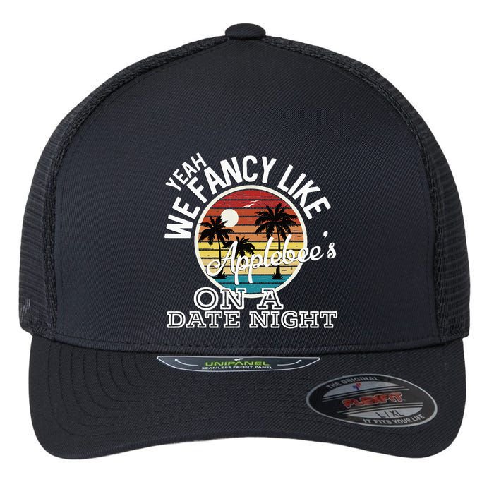 Yeah We Fancy Like A.P.P.L.E.B.E.E.S On A Date Night Country Music Flexfit Unipanel Trucker Cap