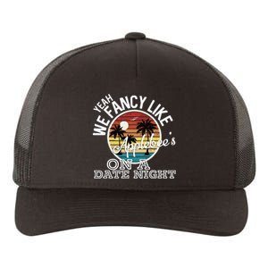 Yeah We Fancy Like A.P.P.L.E.B.E.E.S On A Date Night Country Music Yupoong Adult 5-Panel Trucker Hat