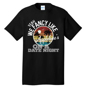 Yeah We Fancy Like A.P.P.L.E.B.E.E.S On A Date Night Country Music Tall T-Shirt