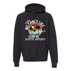 Yeah We Fancy Like A.P.P.L.E.B.E.E.S On A Date Night Country Music Premium Hoodie