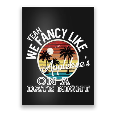 Yeah We Fancy Like A.P.P.L.E.B.E.E.S On A Date Night Country Music Poster