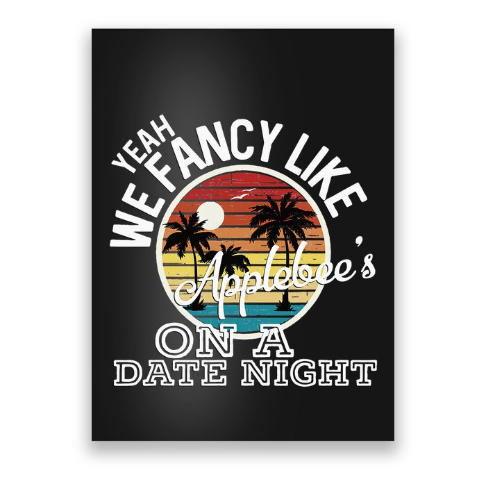 Yeah We Fancy Like A.P.P.L.E.B.E.E.S On A Date Night Country Music Poster