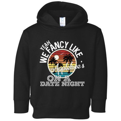 Yeah We Fancy Like A.P.P.L.E.B.E.E.S On A Date Night Country Music Toddler Hoodie