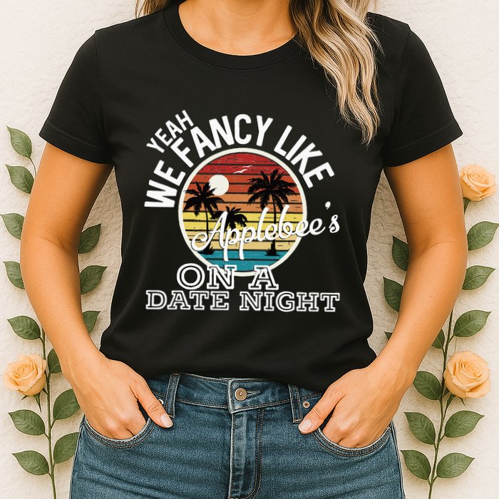 Yeah We Fancy Like A.P.P.L.E.B.E.E.S On A Date Night Country Music Womens T-Shirt