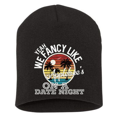 Yeah We Fancy Like A.P.P.L.E.B.E.E.S On A Date Night Country Music Short Acrylic Beanie