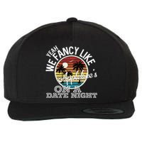 Yeah We Fancy Like A.P.P.L.E.B.E.E.S On A Date Night Country Music Wool Snapback Cap