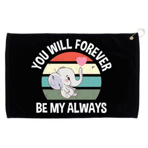 You Will Forever Be My Always Valentines Day Cute Elephant Great Gift Grommeted Golf Towel