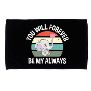 You Will Forever Be My Always Valentines Day Cute Elephant Great Gift Microfiber Hand Towel