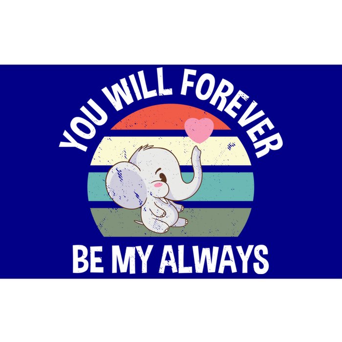 You Will Forever Be My Always Valentines Day Cute Elephant Great Gift Bumper Sticker