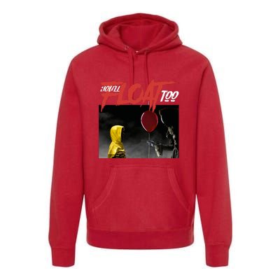 You Will Float Too Movie Scary Halloween Horror Scream Pennywise Premium Hoodie