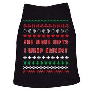 You Wrap Gifts I Wrap Brisket Ugly Christmas Sweater Doggie Tank