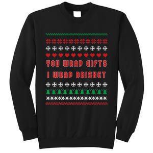 You Wrap Gifts I Wrap Brisket Ugly Christmas Sweater Tall Sweatshirt