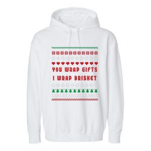 You Wrap Gifts I Wrap Brisket Ugly Christmas Sweater Garment-Dyed Fleece Hoodie