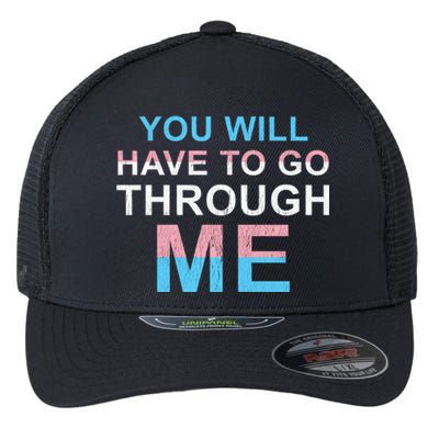 You Will Have To Go Through Me Lgbtq Ally Statrement Flexfit Unipanel Trucker Cap