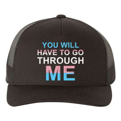 You Will Have To Go Through Me Lgbtq Ally Statrement Yupoong Adult 5-Panel Trucker Hat