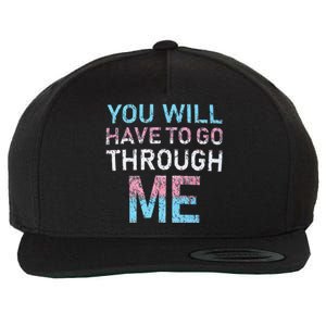 You Will Have To Go Through Me Funny Lgbtq Transg Pride Flag Wool Snapback Cap