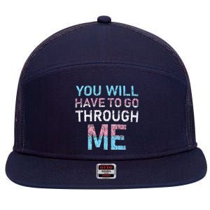 You Will Have To Go Through Me Funny Lgbtq Transg Pride Flag 7 Panel Mesh Trucker Snapback Hat