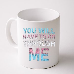 You Will Have To Go Through Me Funny Lgbtq Transg Pride Flag Coffee Mug