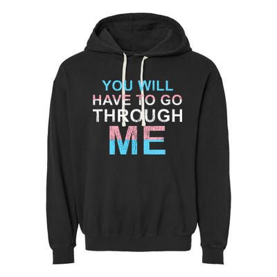 You Will Have To Go Through Me Lgbtq Ally Statrement Garment-Dyed Fleece Hoodie