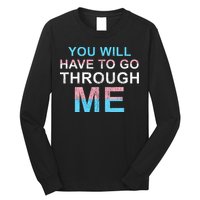 You Will Have To Go Through Me Lgbtq Ally Statrement Long Sleeve Shirt