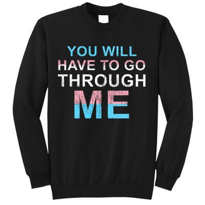 You Will Have To Go Through Me Lgbtq Ally Statrement Sweatshirt