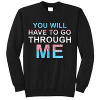 You Will Have To Go Through Me Lgbtq Ally Statrement Sweatshirt