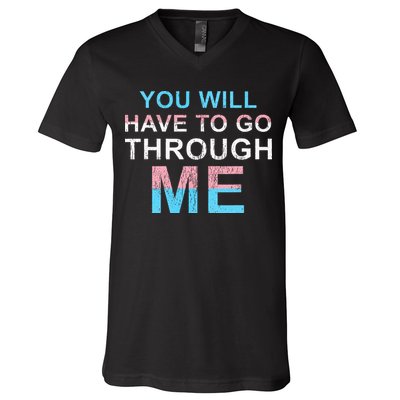 You Will Have To Go Through Me Lgbtq Ally Statrement V-Neck T-Shirt