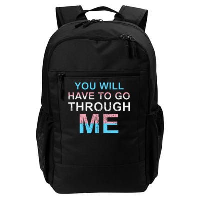 You Will Have To Go Through Me Lgbtq Ally Statrement Daily Commute Backpack