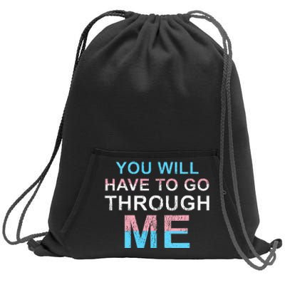 You Will Have To Go Through Me Lgbtq Ally Statrement Sweatshirt Cinch Pack Bag