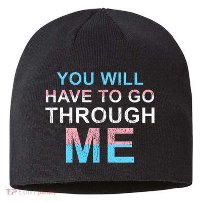 You Will Have To Go Through Me Lgbtq Ally Statrement Sustainable Beanie