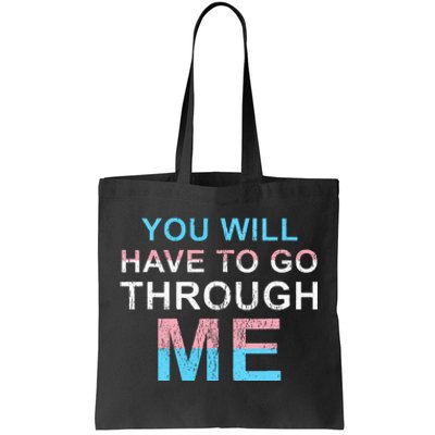 You Will Have To Go Through Me Lgbtq Ally Statrement Tote Bag