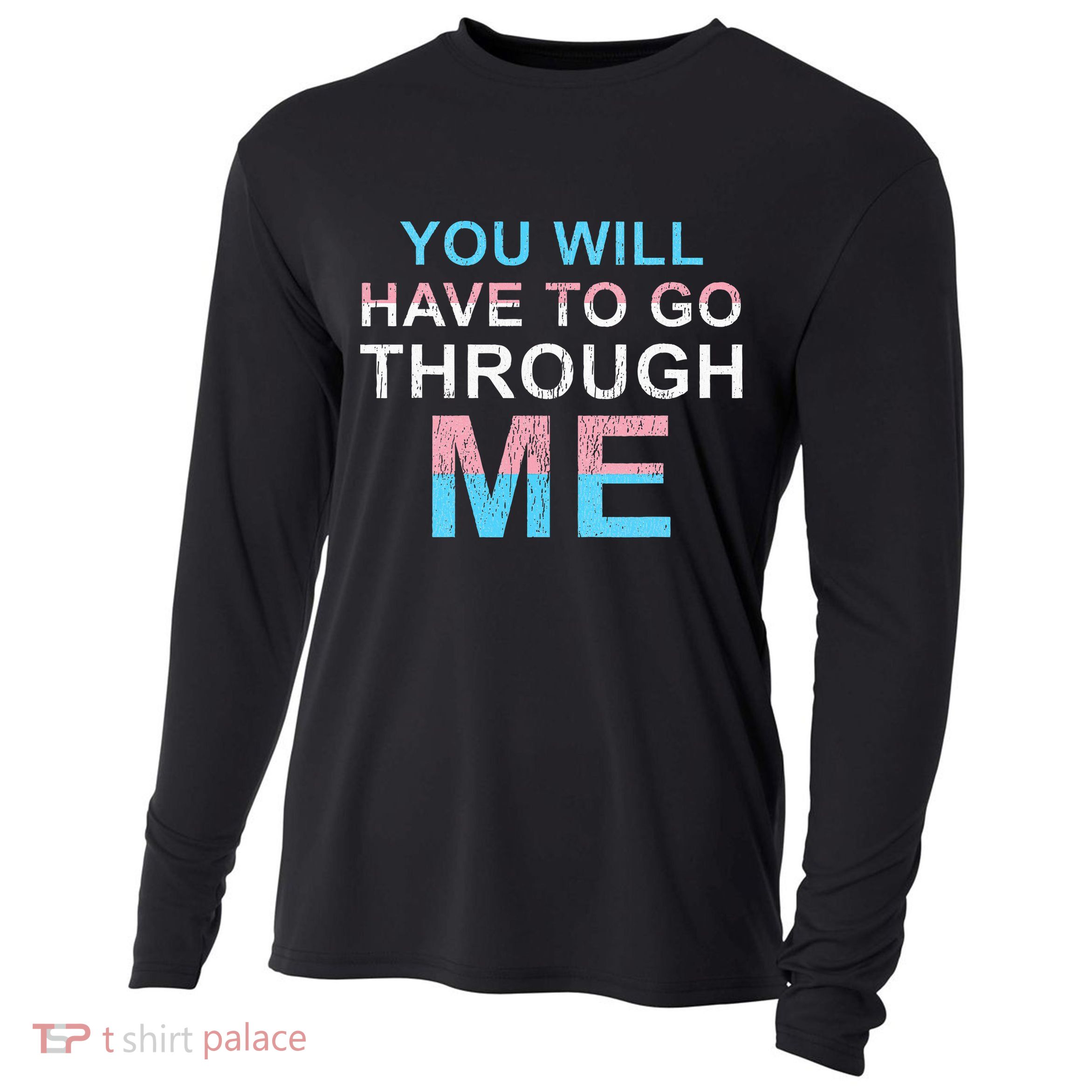 You Will Have To Go Through Me Lgbtq Ally Statrement Cooling Performance Long Sleeve Crew