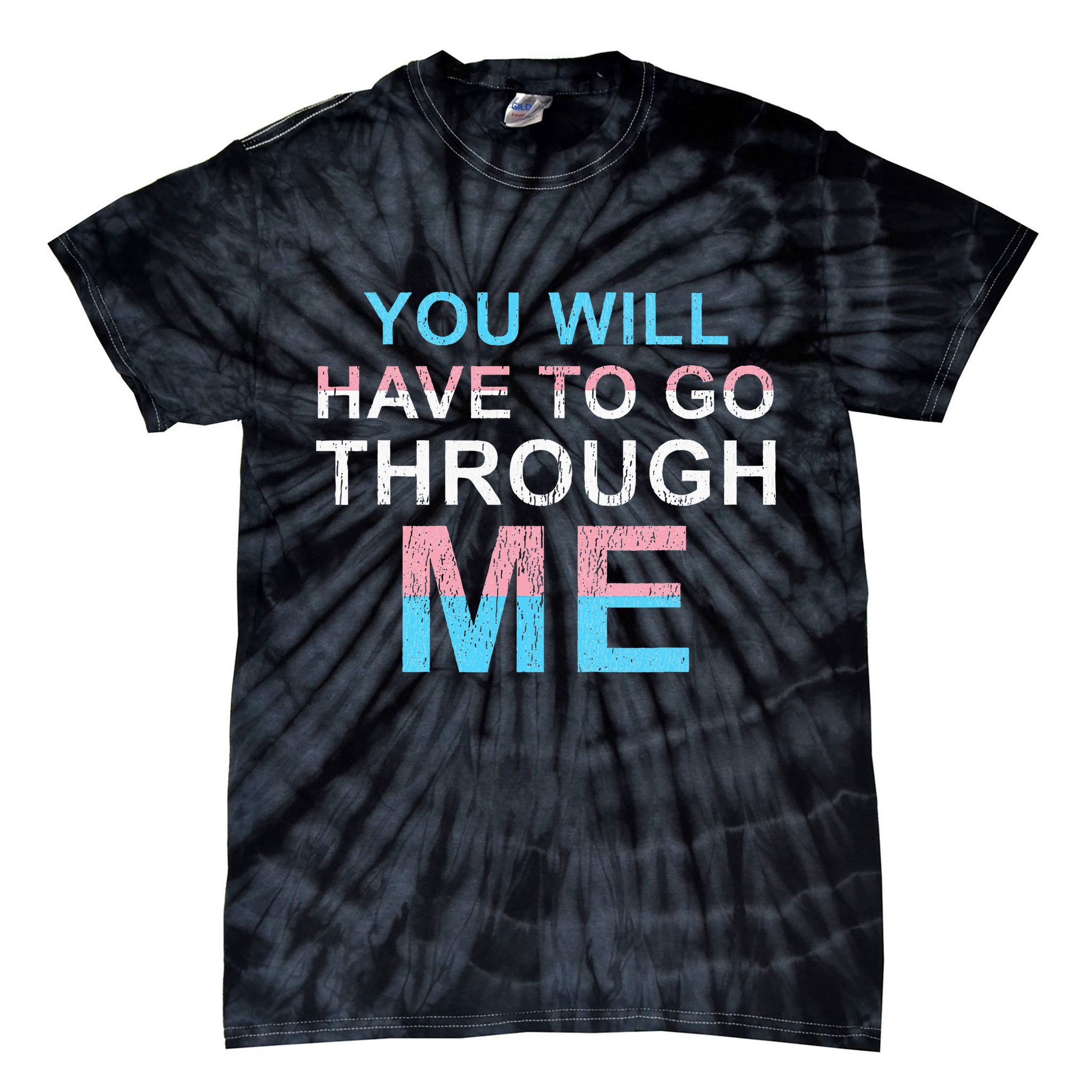 You Will Have To Go Through Me Lgbtq Ally Statrement Tie-Dye T-Shirt