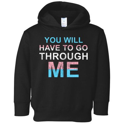 You Will Have To Go Through Me Lgbtq Ally Statrement Toddler Hoodie