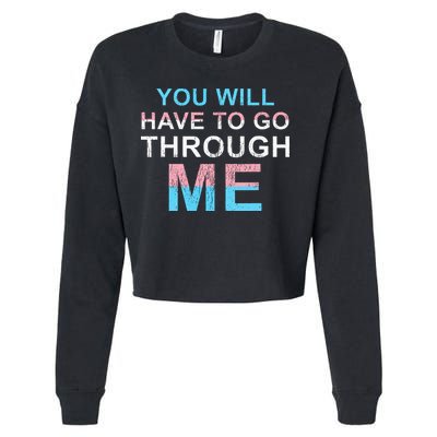 You Will Have To Go Through Me Lgbtq Ally Statrement Cropped Pullover Crew