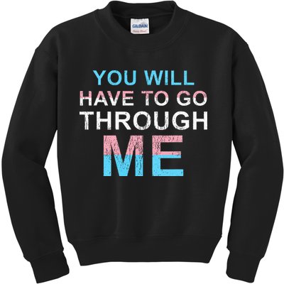 You Will Have To Go Through Me Lgbtq Ally Statrement Kids Sweatshirt