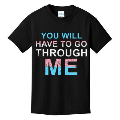 You Will Have To Go Through Me Lgbtq Ally Statrement Kids T-Shirt