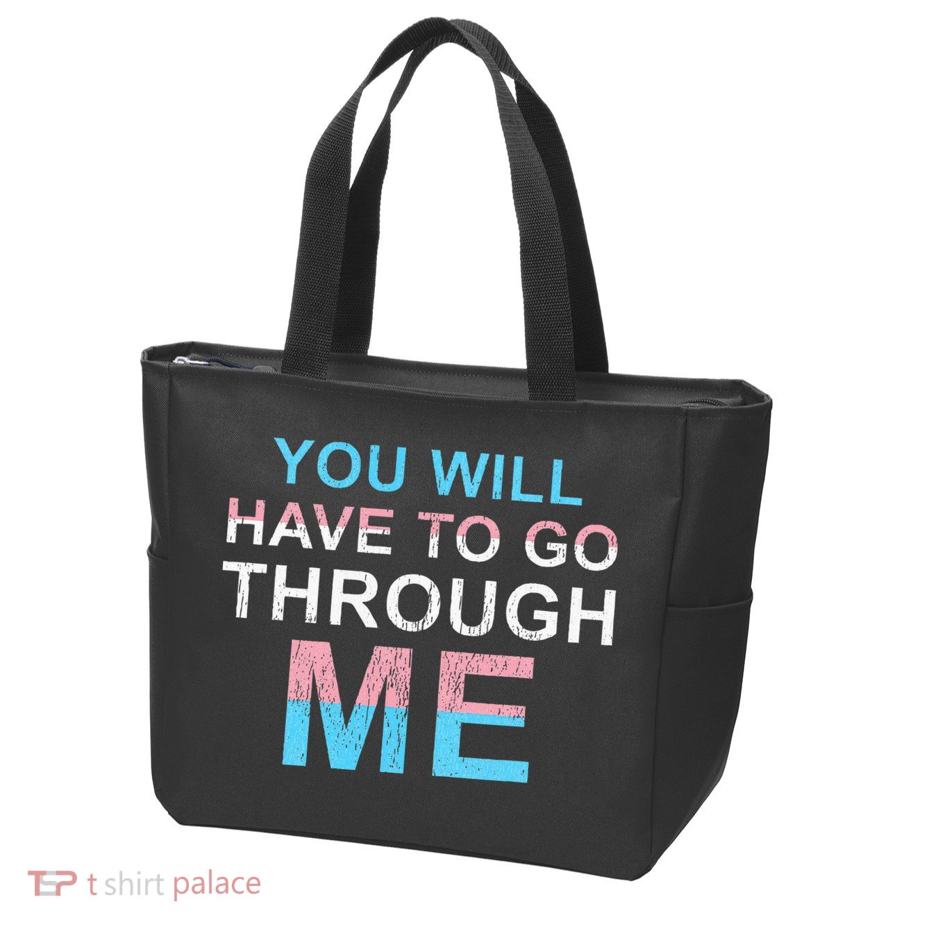 You Will Have To Go Through Me Lgbtq Ally Statrement Zip Tote Bag