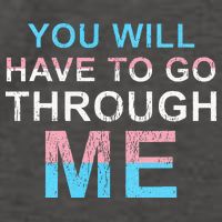 You Will Have To Go Through Me Lgbtq Ally Statrement Vector Backpack