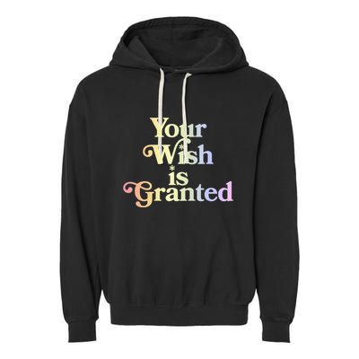Your Wish Is Granted Garment-Dyed Fleece Hoodie