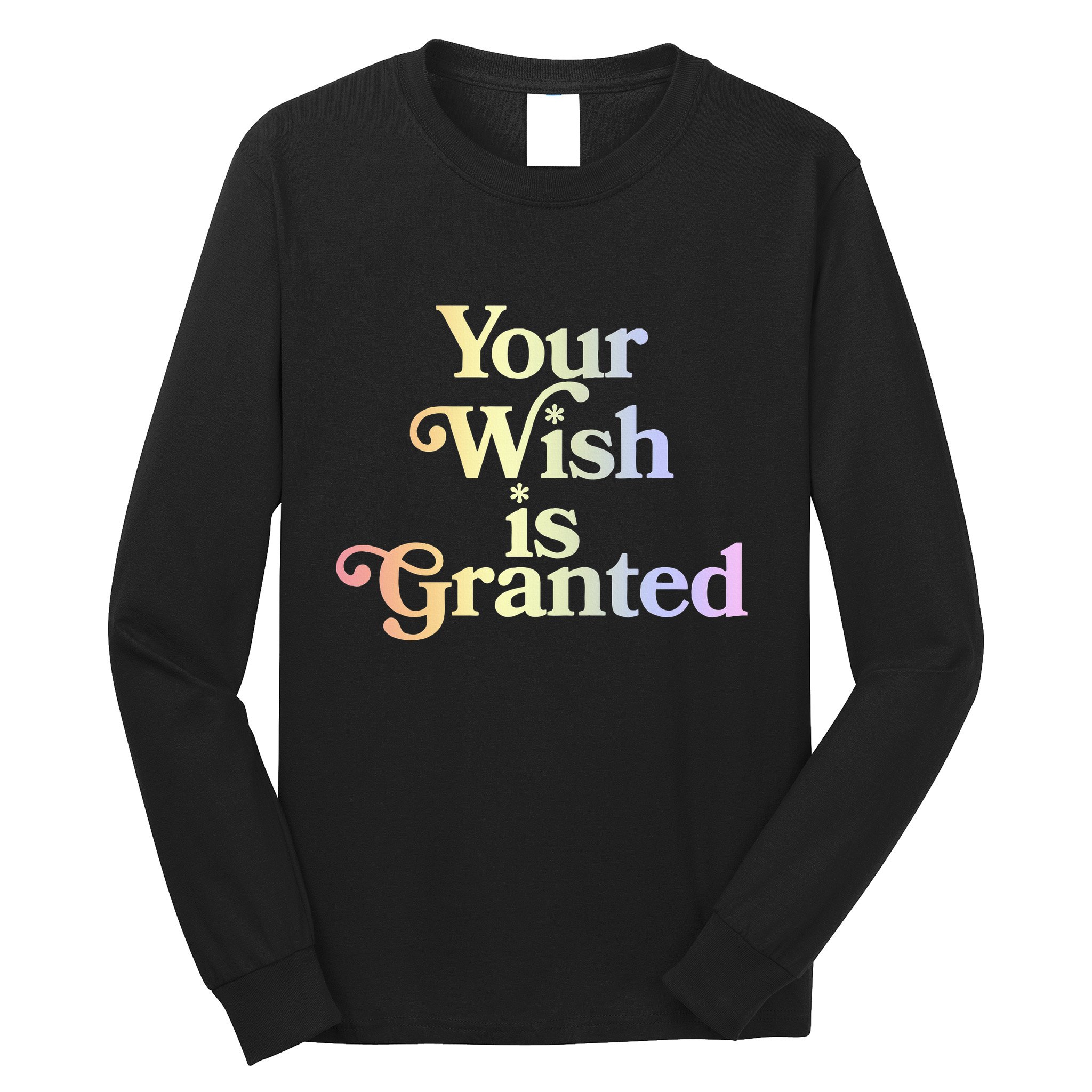 Your Wish Is Granted Long Sleeve Shirt