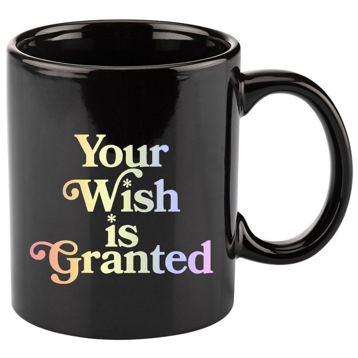 Your Wish Is Granted 11oz C Handle Ceramic Mug