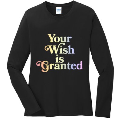 Your Wish Is Granted Ladies Long Sleeve Shirt