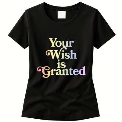 Your Wish Is Granted Womens T-Shirt