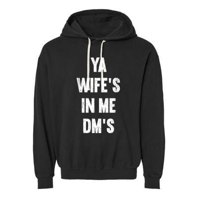 Ya WifeS In Me DmS Funny Shocker Dadabase Dad Jokes Gift Garment-Dyed Fleece Hoodie
